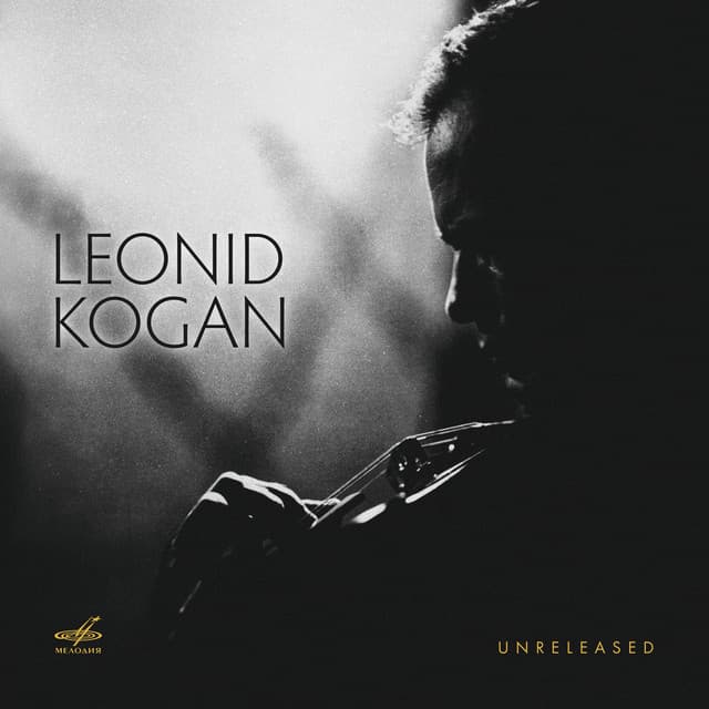 Leonid Kogan. Unreleased - Leonid Kogan