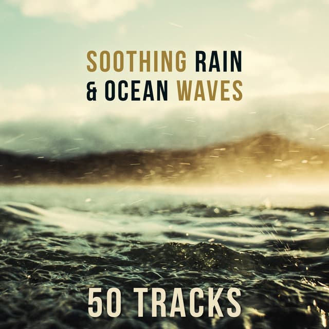 50 Tracks: Soothing Rain & Ocean Waves, Relaxation on the Beach, Waves for Sleeping, Spa, Massage, Reiki, Meditation - Calming Waters Consort