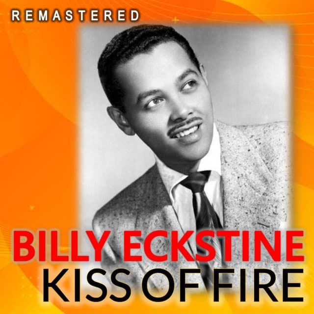 Kiss of Fire - Billy Eckstine