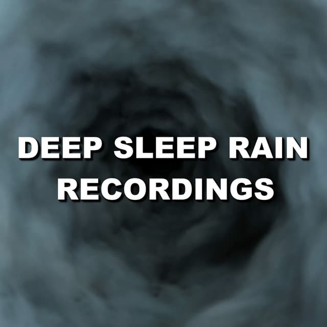 Deep Sleep Rain Recordings - Wind and Rain Sounds