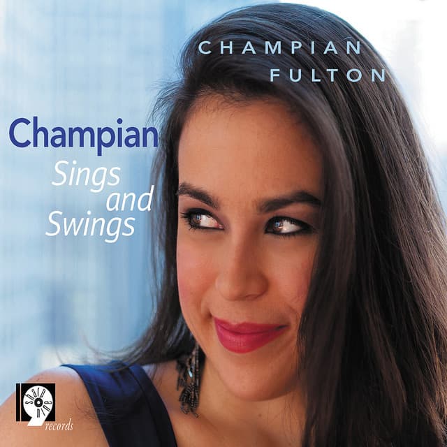 Champian Sings and Swings - Champian Fulton