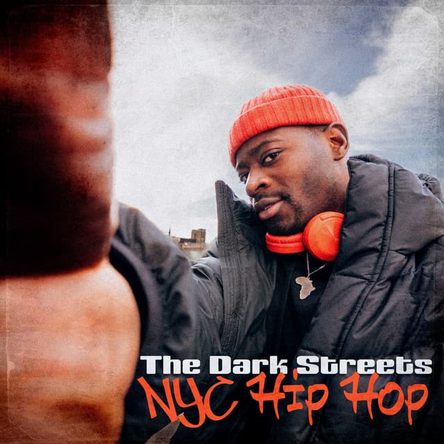 The Dark Streets: NYC Hip Hop , Nu Collection, Drill Apartments - Todays Hits