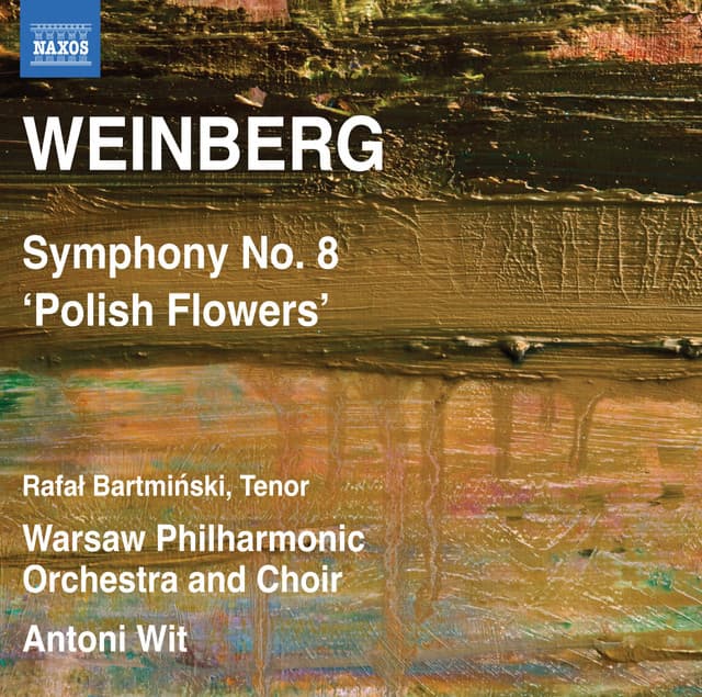 Weinberg: Symphony No. 8, Op. 83, "Tvetï Pol'shi", "Kwiaty Polskie" - Mieczysław Weinberg