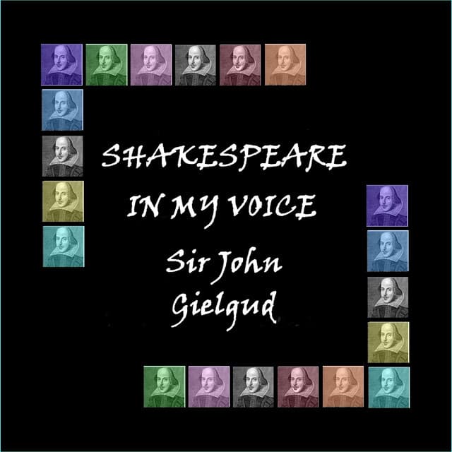Shakespeare in My Voice - Sir John Gielgud