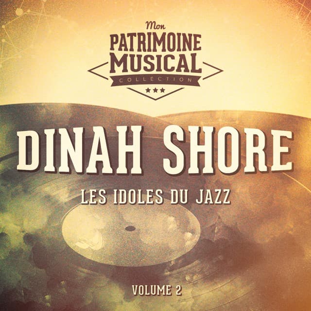 Les idoles du Jazz : Dinah Shore, Vol. 2 - Dinah Shore