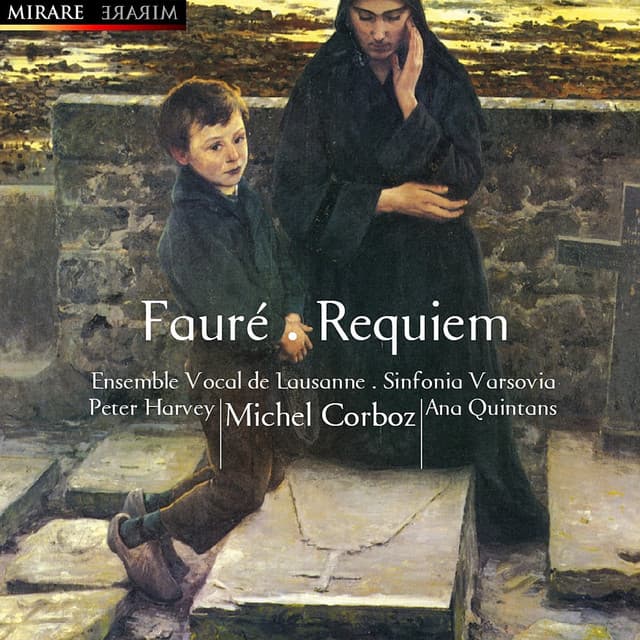 Fauré: Requiem; Messe des pêcheurs de Villerville - Gabriel Fauré