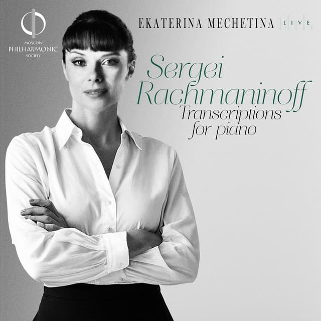 Sergei Rachmaninoff Transcriptions for piano - Sergei Rachmaninoff