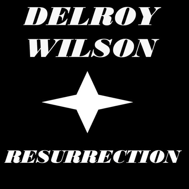 Delroy Wilson Resurrection - Delroy Wilson