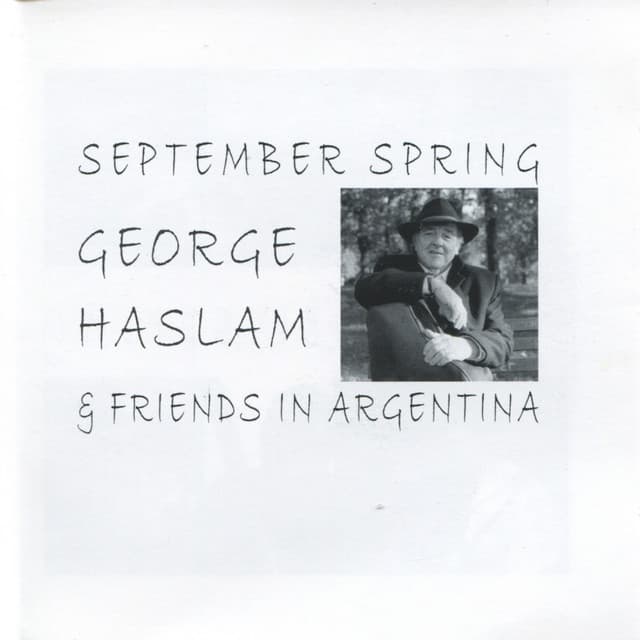 September Spring: In Argentina - George Haslam