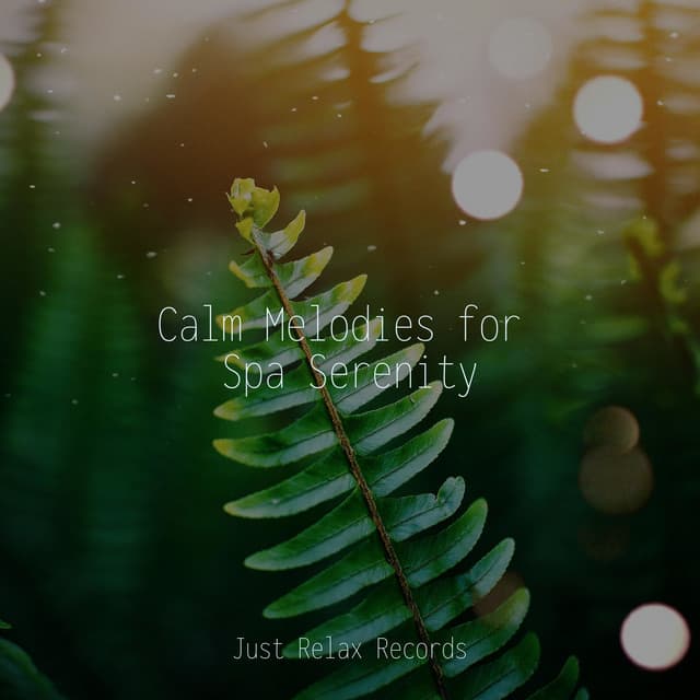 Calm Melodies for Spa Serenity - Relaxing Music
