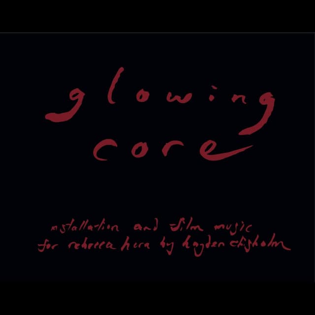 Glowing Core - Hayden Chisholm