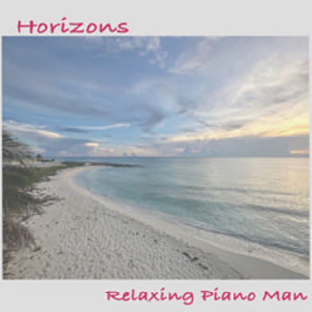 Horizons - Relaxing Piano Man