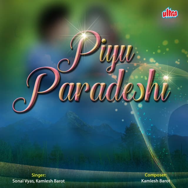 Piyu Paradeshi - Bhanubhai Vora