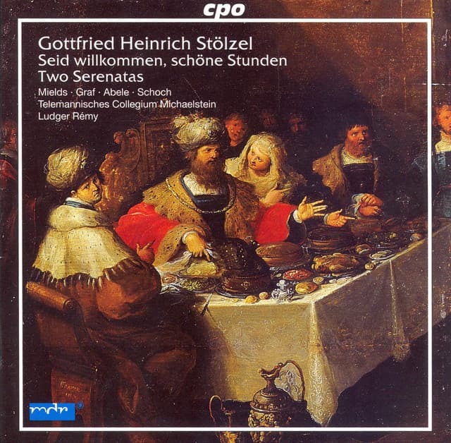 Stolzel: Alles Was Sonst Lieblich Heisset / Seid Willkommen, Schöne Stunden - Gottfried Heinrich Stölzel