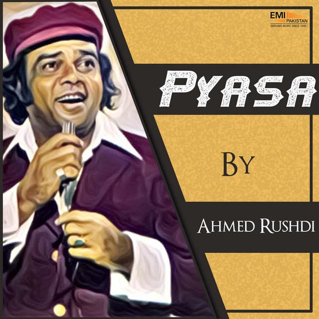 Pyasa - Ahmed Rushdi