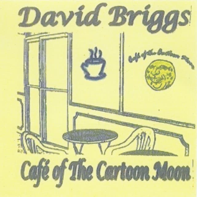 Cafe of the Cartoon Moon - David Briggs