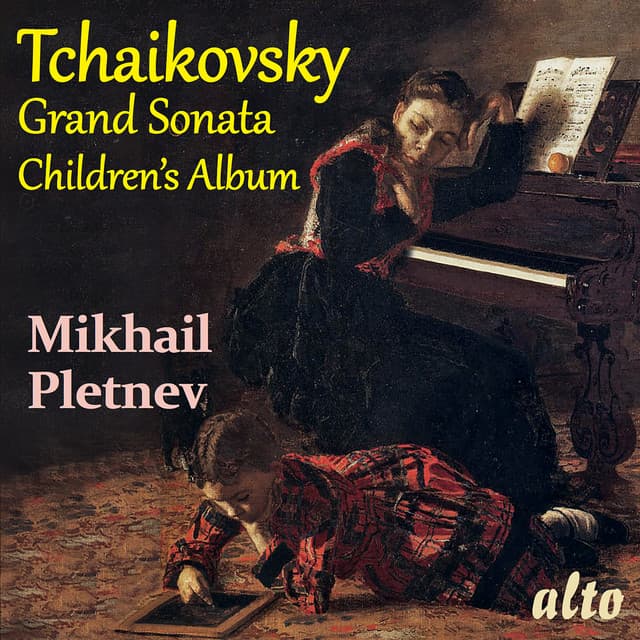 TCHAIKOVSKY: Grand Sonata in G major and Children's Album - Pyotr Ilyich Tchaikovsky