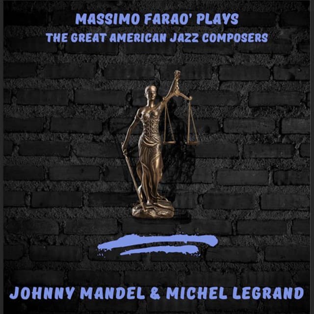 Massimo Farao' Plays the Great Jazz American Composers - Johnny Mandel & Michel Legrand - Massimo Faraò