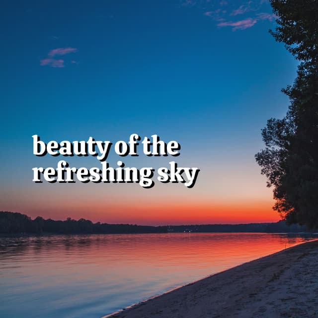 Beauty of the Refreshing Sky - Nature & Sounds Backgrounds