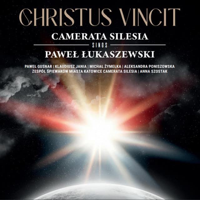 Christus Vincit - Camerata Silesia sings Paweł Łukaszewski - Paweł Łukaszewski