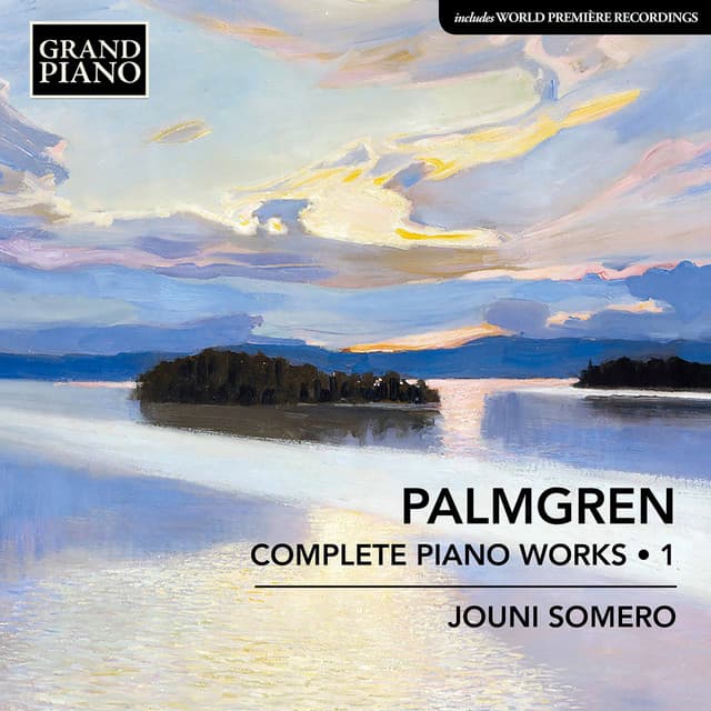 Palmgren: Complete Piano Works, Vol. 1 - Selim Palmgren