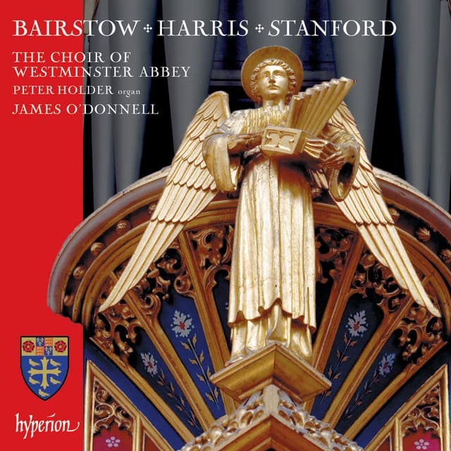 Bairstow, Harris & Stanford: Choral Works - James O'Donnell