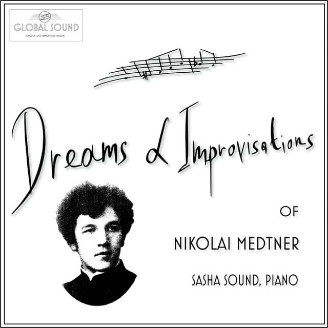 Dreams & Improvisations of Nikolai Medtner - Nikolai Medtner