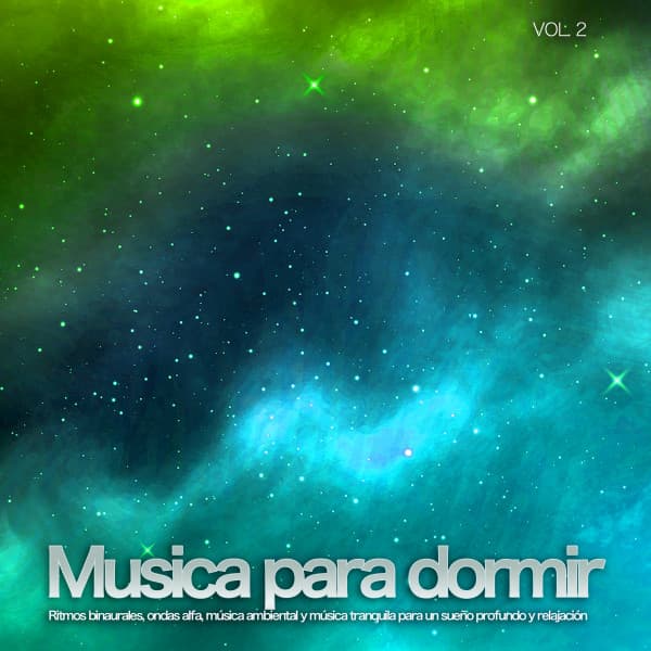 Musica para dormir: Ritmos binaurales, ondas alfa, música ambiental y música tranquila para un sueño profundo y relajación, Vol. 2 - Ondas Alfa
