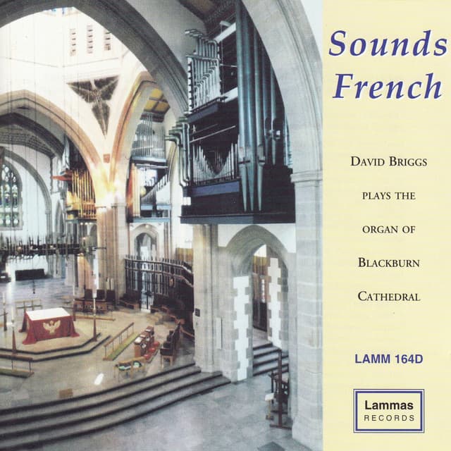 Sounds French - David Briggs Plays the Organ of Blackburn Cathedral - David Briggs