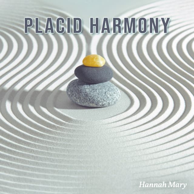 Placid Harmony - Hannah Mary