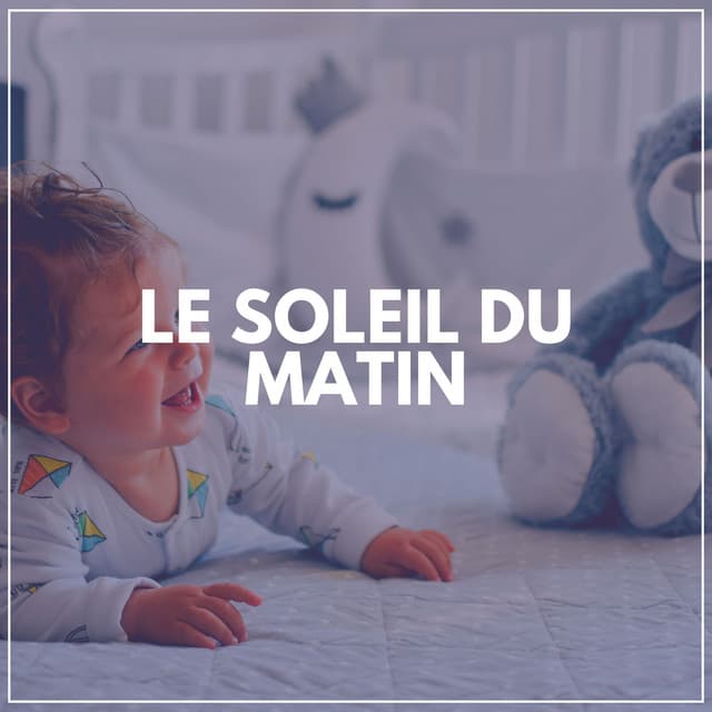 Le Soleil du Matin - Comptines