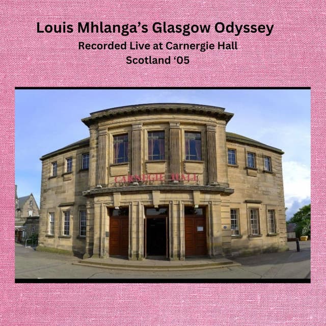 Louis Mhlanga's Glasgow Odyssey - Louis Mhlanga