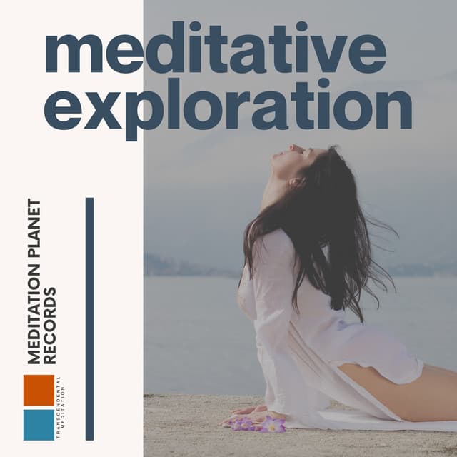 Meditative Exploration - Transcendental Meditation