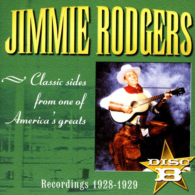 Recordings 1927 - 1933 Disc B - Jimmie Rodgers