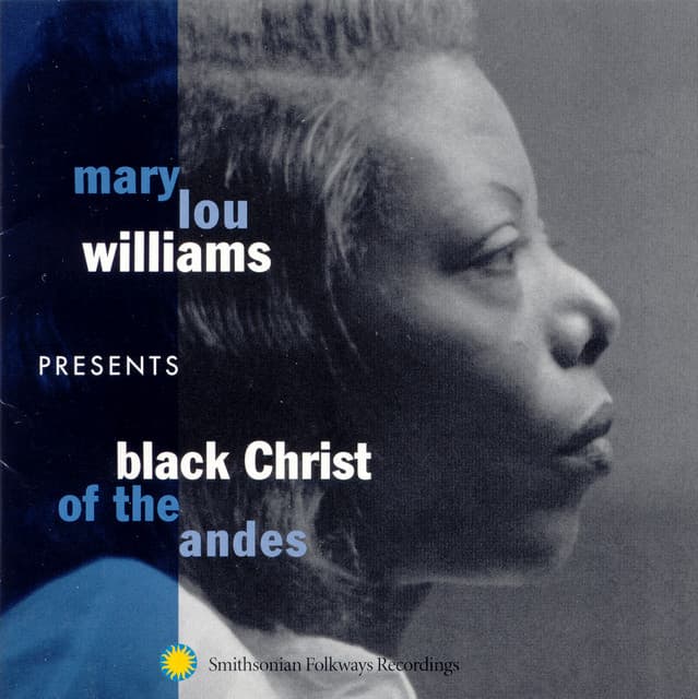 Mary Lou Williams Presents Black Christ of the Andes - Mary Lou Williams