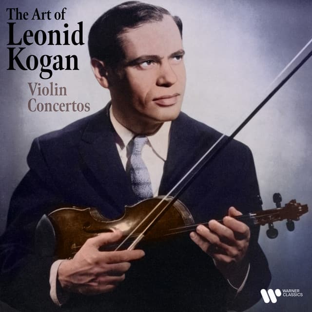 The Art of Leonid Kogan: Violin Concertos - Leonid Kogan