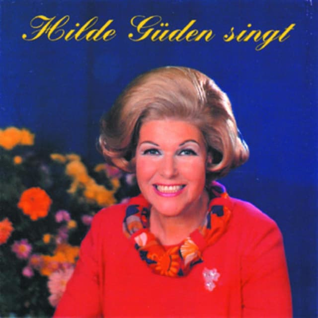 Hilde Güden singt - Hilde Gueden
