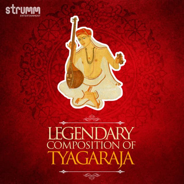 Legendary Compositions of Tyagaraja - Haricharan