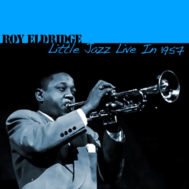 Little Jazz Live In 1957 - Roy Eldridge