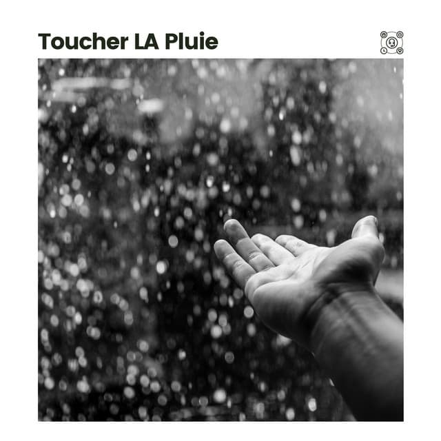 Toucher LA Pluie - Chute de Pluie