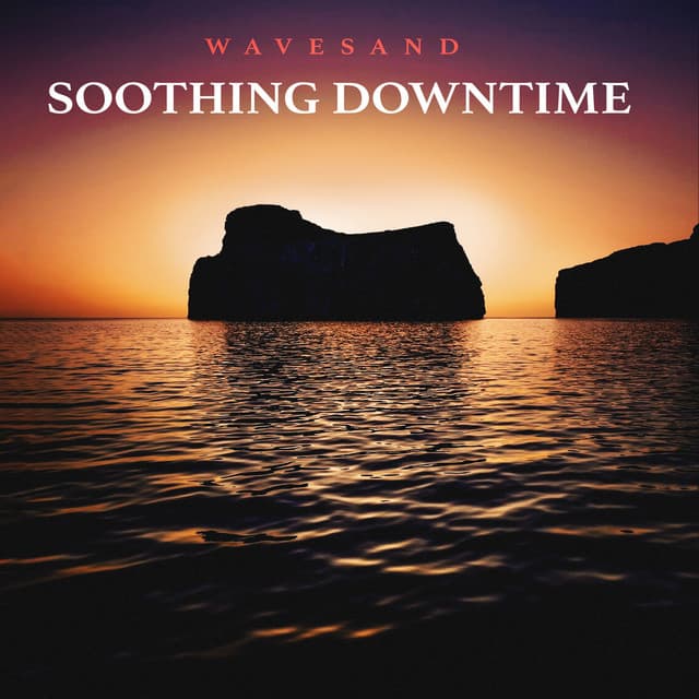 Soothing Downtime - Wavesand