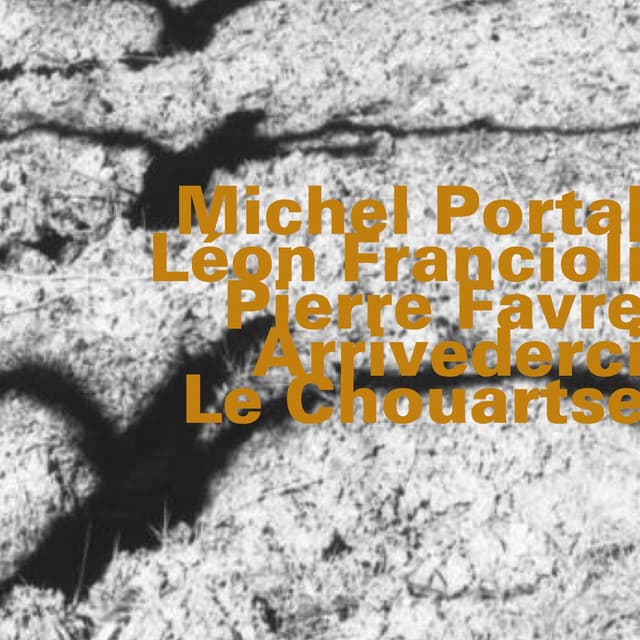 Arrivederci Le Chouartse - Michel Portal
