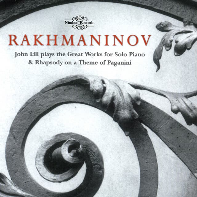 Rachmaninoff: Great Works for Solo Piano & Rhapsody on a Theme of Paganini - Sergei Rachmaninoff