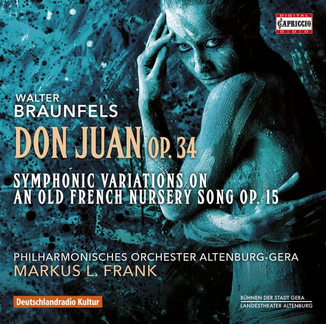 Braunfels: Don Juan, Op. 34 & Symphonic Variations on an Old French Nursery Song, Op. 15 - Walter Braunfels