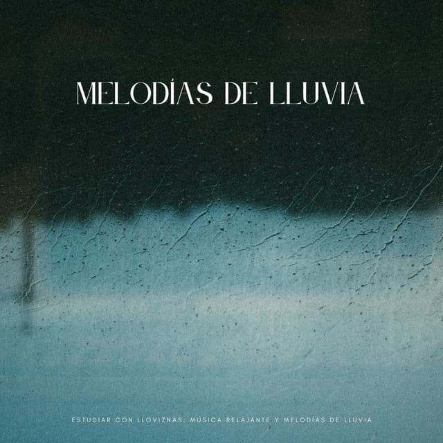 Estudiar Con Lloviznas: Música Relajante Y Melodías De Lluvia - Estudio de sonidos de lluvia