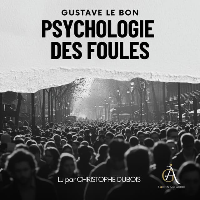 Psychologie des Foules - Livre Audio - Gustave Le Bon