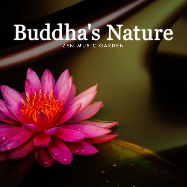 Buddha's Nature - Zen Music Garden