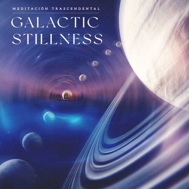 Galactic Stillness - Meditación Trascendental