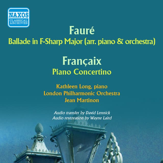 Fauré: Ballade in F-Sharp Major - Françaix: Piano Concertino - Kathleen Long