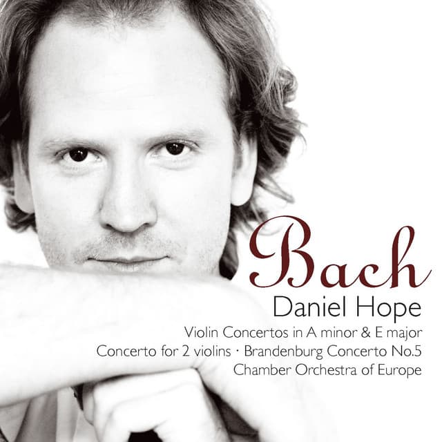Bach, JS: Violin Concertos in A Minor & E Major, Concerto for Two Violins, Brandenburg Concerto No. 5 - Johann Sebastian Bach